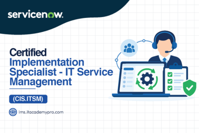 Certified Implementation Specialist - IT Service Management (CIS-ITSM)