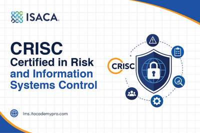 Certified in Risk and Information Systems Control (CRISC)