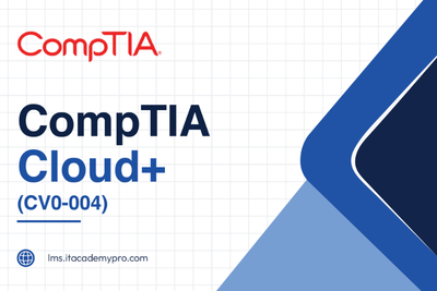 CompTIA Cloud+ CV0-004 – Complete Cloud Infrastructure, Security & Operations