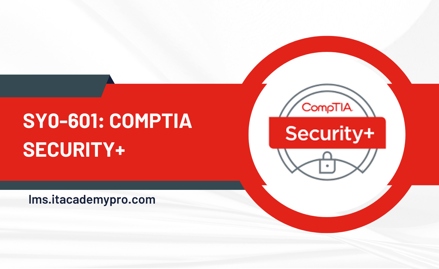 CompTIA Security+ (SY0-601) Exam Preparation Course