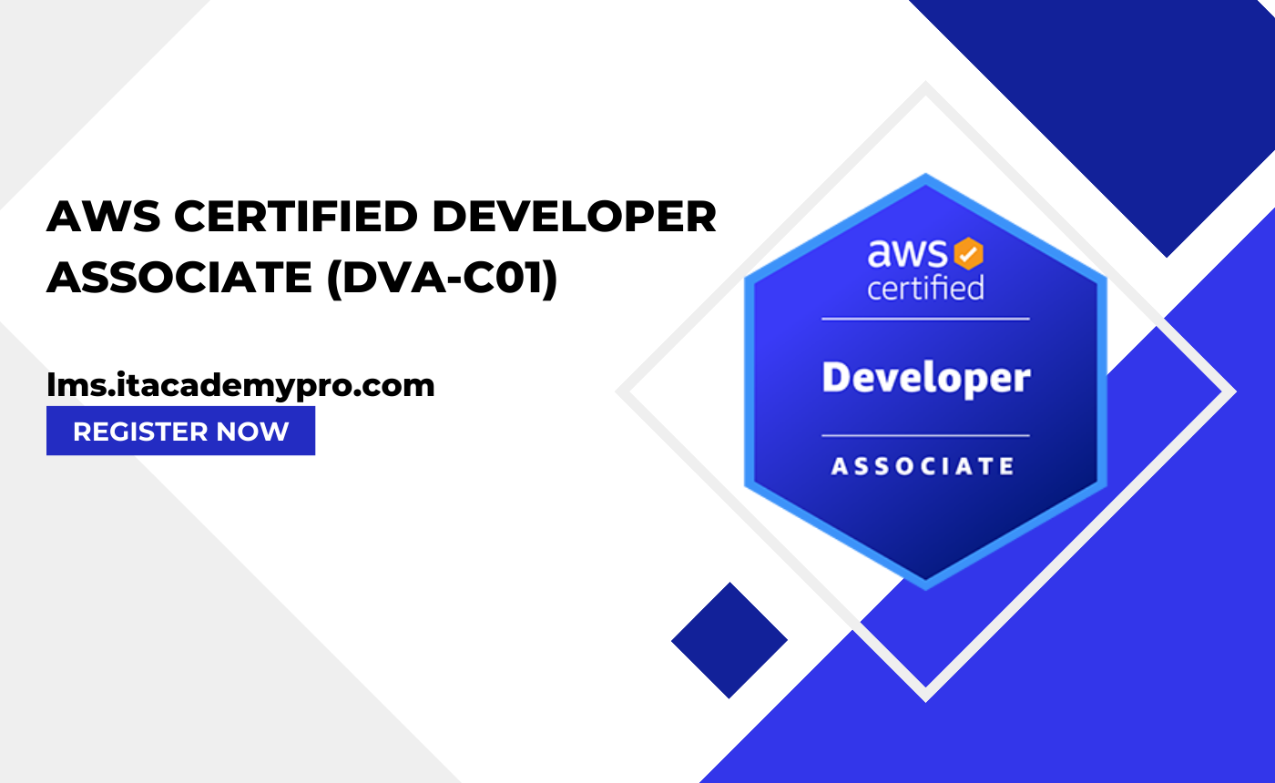 AWS Certified Developer Associate (DVA-C01)